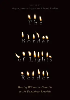 Die Grenze des Lichts Reader: Zeuge des Völkermords in der Dominikanischen Republik - The Border of Lights Reader: Bearing Witness to Genocide in the Dominican Republic