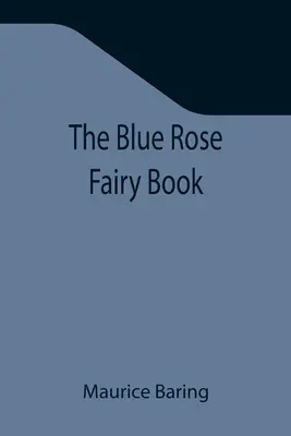 Das Märchenbuch der Blauen Rose - The Blue Rose Fairy Book