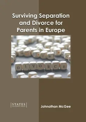 Überleben von Trennung und Scheidung für Eltern in Europa - Surviving Separation and Divorce for Parents in Europe