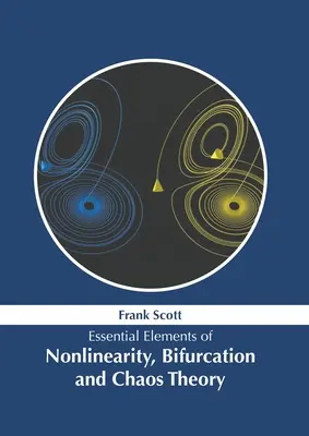 Wesentliche Elemente der Nichtlinearität, Bifurkation und Chaostheorie - Essential Elements of Nonlinearity, Bifurcation and Chaos Theory