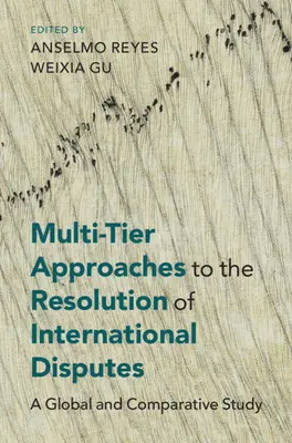 Mehrstufige Ansätze zur Beilegung internationaler Streitigkeiten - Multi-Tier Approaches to the Resolution of International Disputes