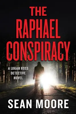 Die Raphael-Verschwörung: Ein Logan-Ross-Kriminalroman - The Raphael Conspiracy: A Logan Ross Detective Novel