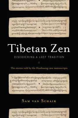 Tibetisches Zen: Die Entdeckung einer verlorenen Tradition - Tibetan Zen: Discovering a Lost Tradition