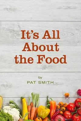 Es geht nur ums Essen: Wo die amerikanische Ernährung falsch ist, warum das für Sie wichtig ist und was Sie dagegen tun können - It's All About the Food: Where the American Diet Went Wrong, Why That Matters to You, and What You Can Do About It