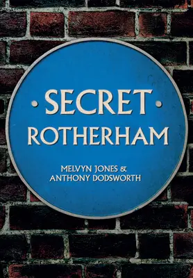 Das geheime Rotherham - Secret Rotherham