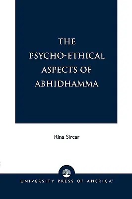 Die psychoethischen Aspekte des Abhidhamma - The Psycho-Ethical Aspects of Abhidhamma