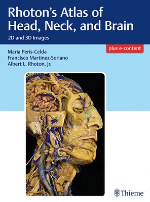Rhoton's Atlas von Kopf, Hals und Gehirn: 2D- und 3D-Bilder - Rhoton's Atlas of Head, Neck, and Brain: 2D and 3D Images