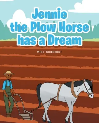 Jennie das Pflugpferd hat einen Traum - Jennie the Plow Horse has a Dream