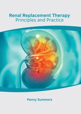 Nierenersatztherapie: Prinzipien und Praxis - Renal Replacement Therapy: Principles and Practice