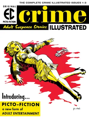 Das EC-Archiv: Crime Illustrated - The EC Archives: Crime Illustrated