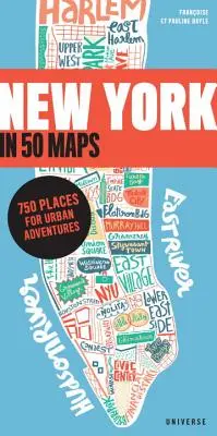 New York in 50 Karten: 750 Orte für urbane Abenteuer - New York in 50 Maps: 750 Places for Urban Adventures