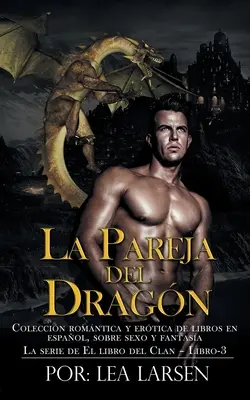 La pareja del Dragn: Die Serie von El libro del Clan-Libro-3 - La pareja del Dragn: La serie de El libro del Clan-Libro-3