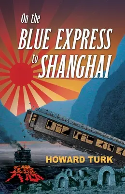 Mit dem Blauen Express nach Shanghai - On the Blue Express to Shanghai