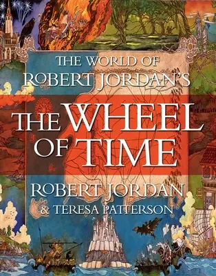 Die Welt von Robert Jordans Das Rad der Zeit - The World of Robert Jordan's the Wheel of Time