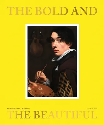 Die Kühnen und die Schönen: Flämische Porträts - The Bold and the Beautiful: In Flemish Portraits