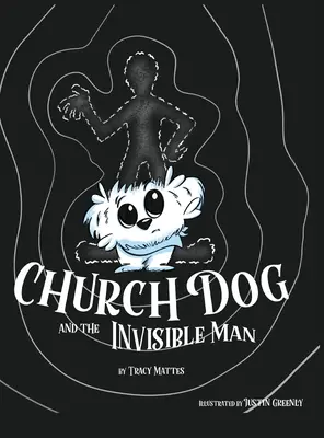 Der Kirchenhund und der unsichtbare Mann - Church Dog and the Invisible Man