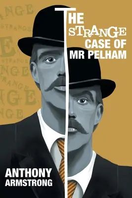 Der seltsame Fall des Herrn Pelham: Ein klassischer psychologischer Thriller - The Strange Case of Mr Pelham: A Classic Psychological Thriller