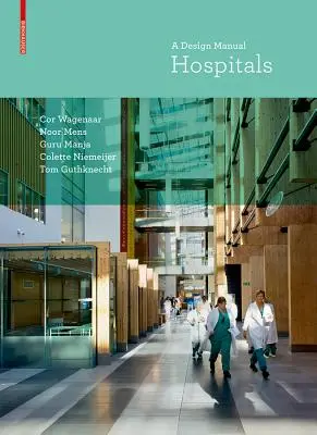 Krankenhäuser - Ein Gestaltungshandbuch - Hospitals - A Design Manual