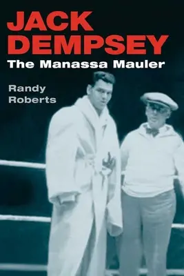 Jack Dempsey: Der Manassa-Maulwurf - Jack Dempsey: The Manassa Mauler