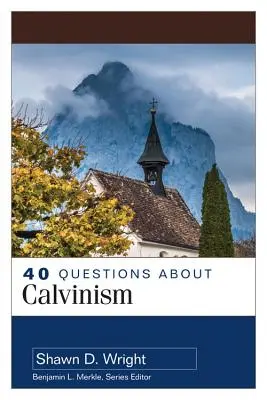 40 Fragen zum Calvinismus - 40 Questions about Calvinism