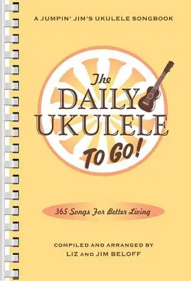 The Daily Ukulele: To Go!: Tragbare Ausgabe - The Daily Ukulele: To Go!: Portable Edition