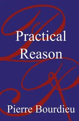 Praktische Vernunft - Zur Theorie des Handelns - Practical Reason -On the Theory of Action