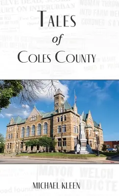 Erzählungen aus Coles County, Illinois - Tales of Coles County, Illinois