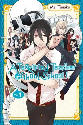 Ein schrecklicher Lehrer an der Ghoul-Schule, Band 1 - A Terrified Teacher at Ghoul School!, Vol. 1