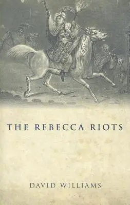 Die Rebecca-Unruhen - The Rebecca Riots