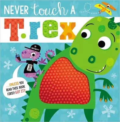 Berühre niemals einen T. Rex! - Never Touch a T. Rex!