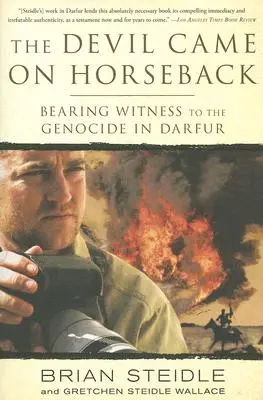 Der Teufel kam zu Pferd: Zeugnis ablegen vom Völkermord in Darfur - The Devil Came on Horseback: Bearing Witness to the Genocide in Darfur