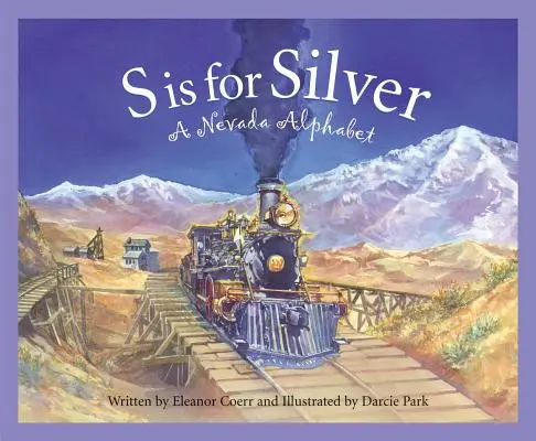 S steht für Silber: Eine Nevada-Alph - S Is for Silver: A Nevada Alph