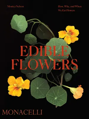 Essbare Blumen: Wie, warum und wann wir Blumen essen - Edible Flowers: How, Why, and When We Eat Flowers