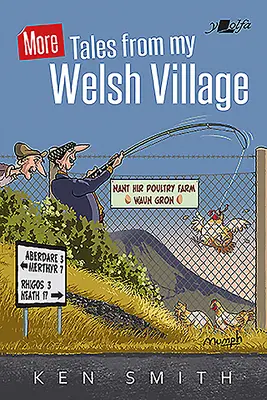 Mehr Geschichten aus meinem walisischen Dorf - More Tales from My Welsh Village