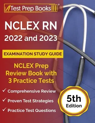 NCLEX RN 2022 und 2023 Examination Study Guide: NCLEX Prep Review Book mit 3 Übungstests [5. Auflage] - NCLEX RN 2022 and 2023 Examination Study Guide: NCLEX Prep Review Book with 3 Practice Tests [5th Edition]