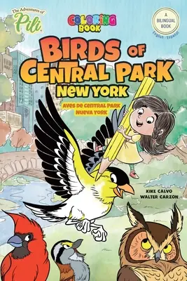 New York: Die Vögel des Central Park. Die Abenteuer von Pili Malbuch. Englisch-Spanisch für Kinder ab 2 Jahren - New York: Birds of Central Park. The Adventures of Pili Coloring Book. English-Spanish for Kids Ages 2+