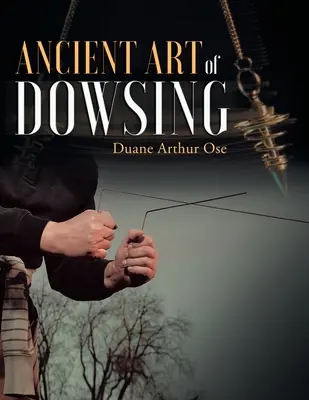 Die alte Kunst des Wünschelrutengehens - Ancient Art of Dowsing