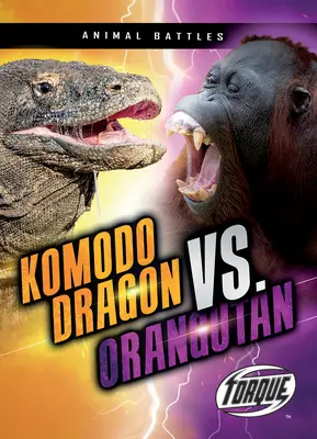 Komodowaran vs. Orang-Utan - Komodo Dragon vs. Orangutan