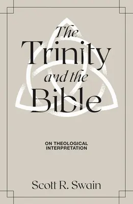 Die Trinität und die Bibel: Zur theologischen Auslegung - The Trinity & the Bible: On Theological Interpretation