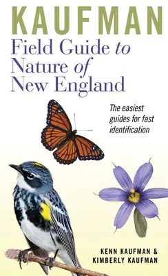 Kaufman Field Guide für die Natur in Neuengland - Kaufman Field Guide to Nature of New England