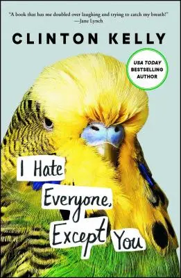 Ich hasse alle, außer dir - I Hate Everyone, Except You