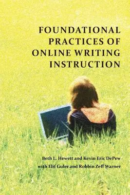 Grundlegende Praktiken des Online-Schreibunterrichts - Foundational Practices of Online Writing Instruction