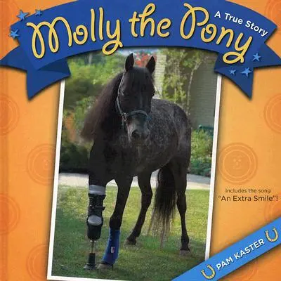 Molly das Pony: Eine wahre Geschichte - Molly the Pony: A True Story