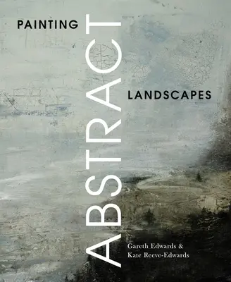Abstrakte Landschaften malen - Painting Abstract Landscapes