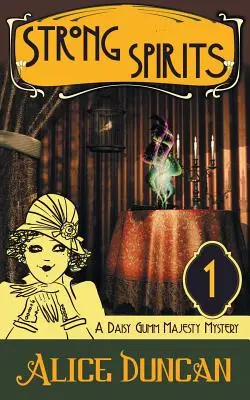 Starke Geister (ein Daisy-Gumm-Majesty-Krimi, Buch 1) - Strong Spirits (a Daisy Gumm Majesty Mystery, Book 1)