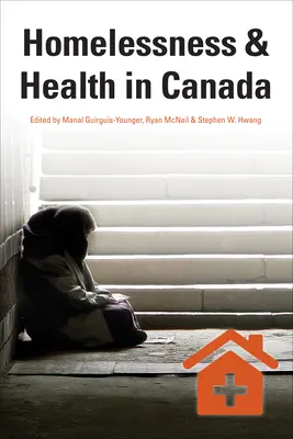 Obdachlosigkeit und Gesundheit in Kanada - Homelessness & Health in Canada