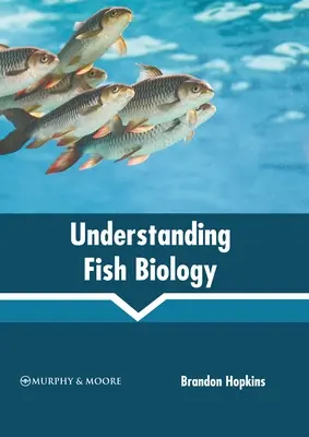 Biologie der Fische verstehen - Understanding Fish Biology