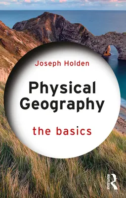 Physische Geographie: Die Grundlagen - Physical Geography: The Basics