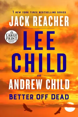 Lieber tot als lebendig: Ein Jack-Reacher-Roman - Better Off Dead: A Jack Reacher Novel