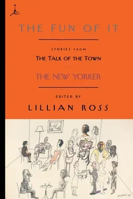 The Fun of It: Geschichten aus dem Talk of the Town - The Fun of It: Stories from the Talk of the Town